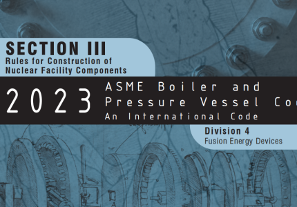 ASME BPVC-III-4-2023 (新增：第三卷 第四册：核设施部件建造规则-聚变能装置) ... ...