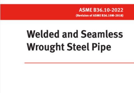 ASME B36.10-2022（焊接和无缝轧制钢管）